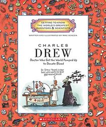 Charles Drew (Getting to Know the World's Greatest Inventors & Scientists)