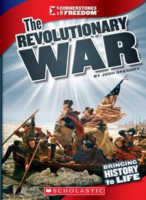 The Revolutionary War (Cornerstones of Freedom: Third Series)