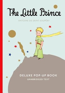 de Saint-Exupéry, A: Little Prince Deluxe Pop-Up Book