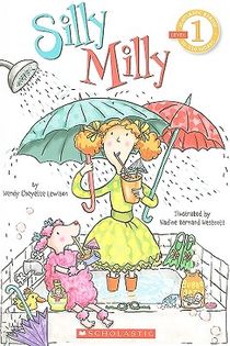 Scholastic Reader Level 1: Silly Milly