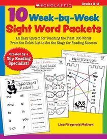 10 Week-By-Week Sight Word Packets: An Easy System for Teaching 100 Important Sight Words to Set the Stage for Reading Success