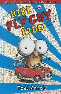 Ride, Fly Guy, Ride! (Fly Guy #11)