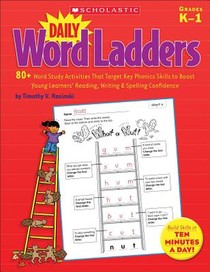 Daily Word Ladders: Grades K-1: 80+ Word Study Activities That Target Key Phonics Skills to Boost Young Learners' Reading, Writing & Spelling Confiden voorzijde