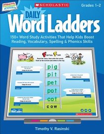 Interactive Whiteboard Activities: Daily Word Ladders Grades 1-2: 150+ Word Study Activities That Help Kids Boost Reading, Vocabulary, Spelling & Phon