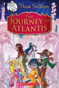 The Journey to Atlantis (Thea Stilton: Special Edition #1)