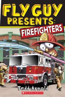 Fly Guy Presents: Firefighters (Scholastic Reader, Level 2)
