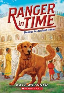 Messner, K: Danger in Ancient Rome (Ranger in Time #2) voorzijde