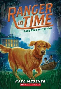 Long Road to Freedom (Ranger in Time #3): Volume 3 voorzijde