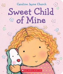 Sweet Child of Mine: A Caroline Jayne Church Treasury voorzijde