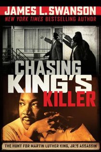 Chasing King's Killer: The Hunt for Martin Luther King, Jr.'s Assassin voorzijde