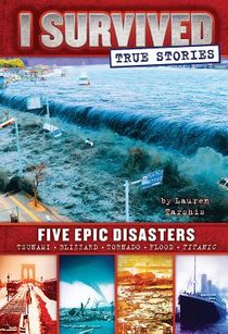 Five Epic Disasters (I Survived True Stories #1): Volume 1 voorzijde