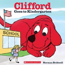 Bridwell, N: Clifford Goes to Kindergarten (Classic Storyboo
