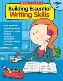 Building Essential Writing Skills: Grade 5