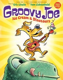 Ice Cream & Dinosaurs (Groovy Joe #1): Volume 1 voorzijde