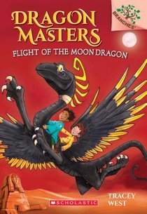 Flight of the Moon Dragon: A Branches Book (Dragon Masters #6) voorzijde