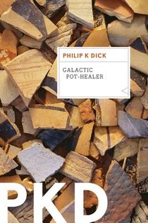 Dick, P: Galactic Pot-Healer voorzijde