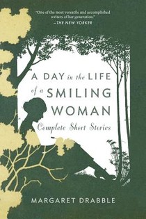 Drabble, M: Day in the Life of a Smiling Woman: Complete Sho voorzijde