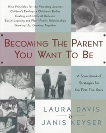 Becoming the Parent You Want to Be