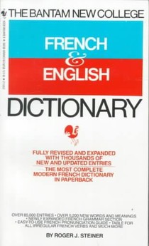 The Bantam New College French & English Dictionary