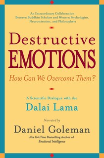 Destructive Emotions: A Scientific Dialogue with the Dalai Lama voorzijde