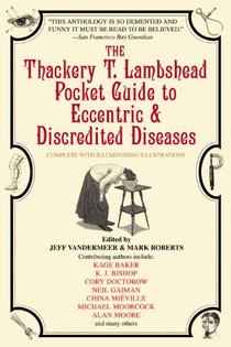 The Thackery T. Lambshead Pocket Guide to Eccentric & Discredited Diseases voorzijde