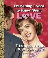 Everything I Need to Know About Love I Learned From a Little Golden Book voorzijde