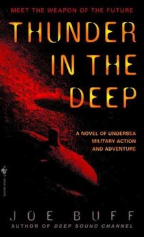 Thunder in the Deep: A Novel of Undersea Military Action and Adventure