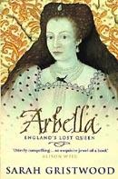 Arbella: England's Lost Queen