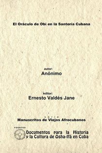 El Oraculo de Obi en la Santeria Cubana. Anonimo.
