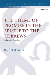 The Theme of Promise in the Epistle to the Hebrews