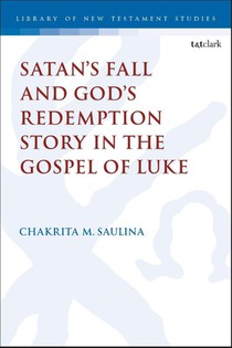 Satan’s Fall and God’s Redemption Story in the Gospel of Luke