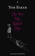 The Boy Who Kicked Pigs