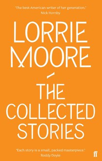 The Collected Stories of Lorrie Moore voorzijde