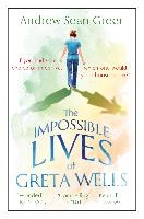 The Impossible Lives of Greta Wells