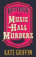 Kitty Peck and the Music Hall Murders