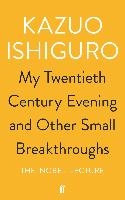 My Twentieth Century Evening and Other Small Breakthroughs