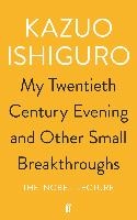 My Twentieth Century Evening and Other Small Breakthroughs