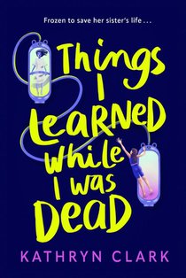 Things I Learned While I Was Dead