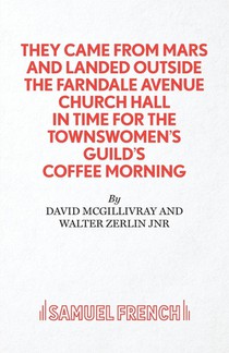 They Came from Mars and Landed Outside the Farndale Avenue Church Hall in Time for the Townswomen's Guild's Coffee Morning