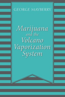 Marijuana and the Volcano Vaporization System