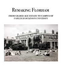 Remaking Florham