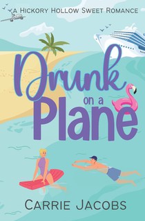 Drunk on a Plane: A Hickory Hollow novel