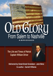 Old Glory-From Salem to Nashville-Abridged
