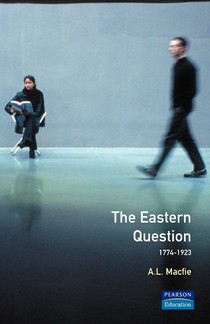 Eastern Question 1774-1923, The