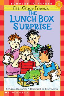 First-grade Friends: The Lunch Box Surprise (Scholastic Reader, Level 1)