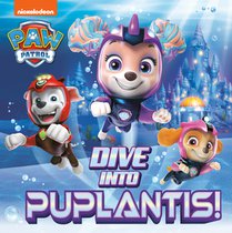 Huntley, M: Dive Into Puplantis! (Paw Patrol) voorzijde