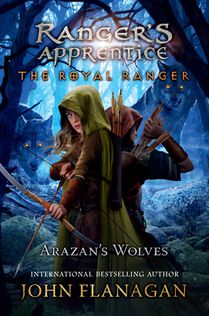 Flanagan, J: Royal Ranger: Arazan's Wolves