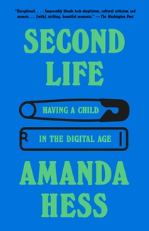 Second Life: Having a Child in the Digital Age