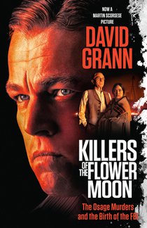 Grann, D: Killers of the Flower Moon/Tie-In voorzijde