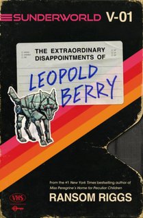 Sunderworld, Vol. I: The Extraordinary Disappointments of Leopold Berry voorzijde